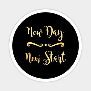 New Day New Start - Motivational Quote for New Beginnings Magnet